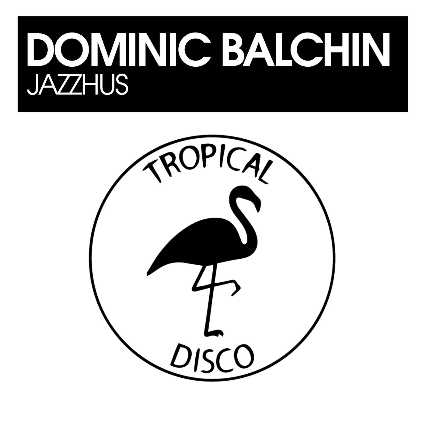 Dominic Balchin - Jazzhus [TDR264]